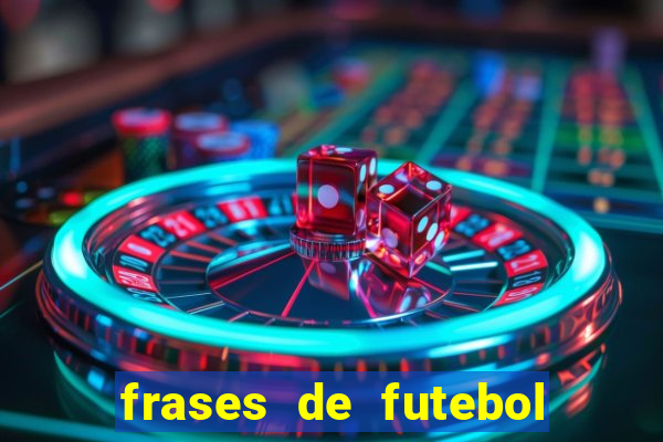 frases de futebol feminino para status tumblr